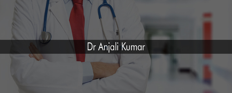 Dr Anjali Kumar 